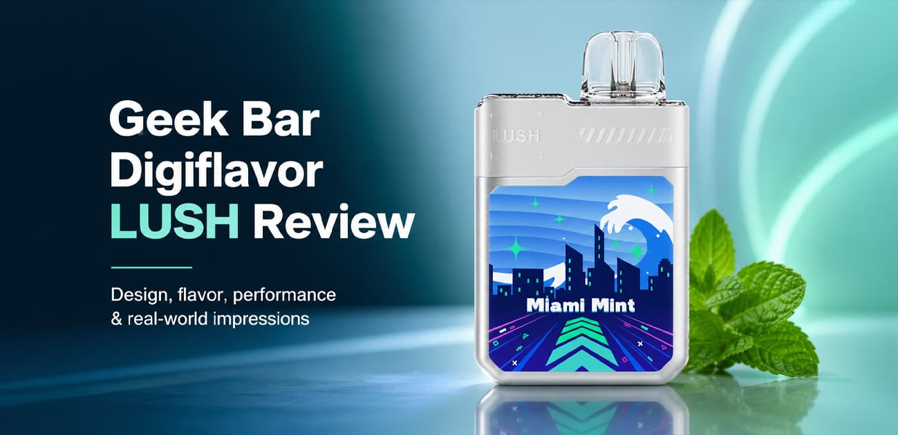 Geek Bar Digiflavor LUSH Vape Review featuring the 20K disposable vape with dual mesh coils, smart display, dual power modes, and rechargeable battery.